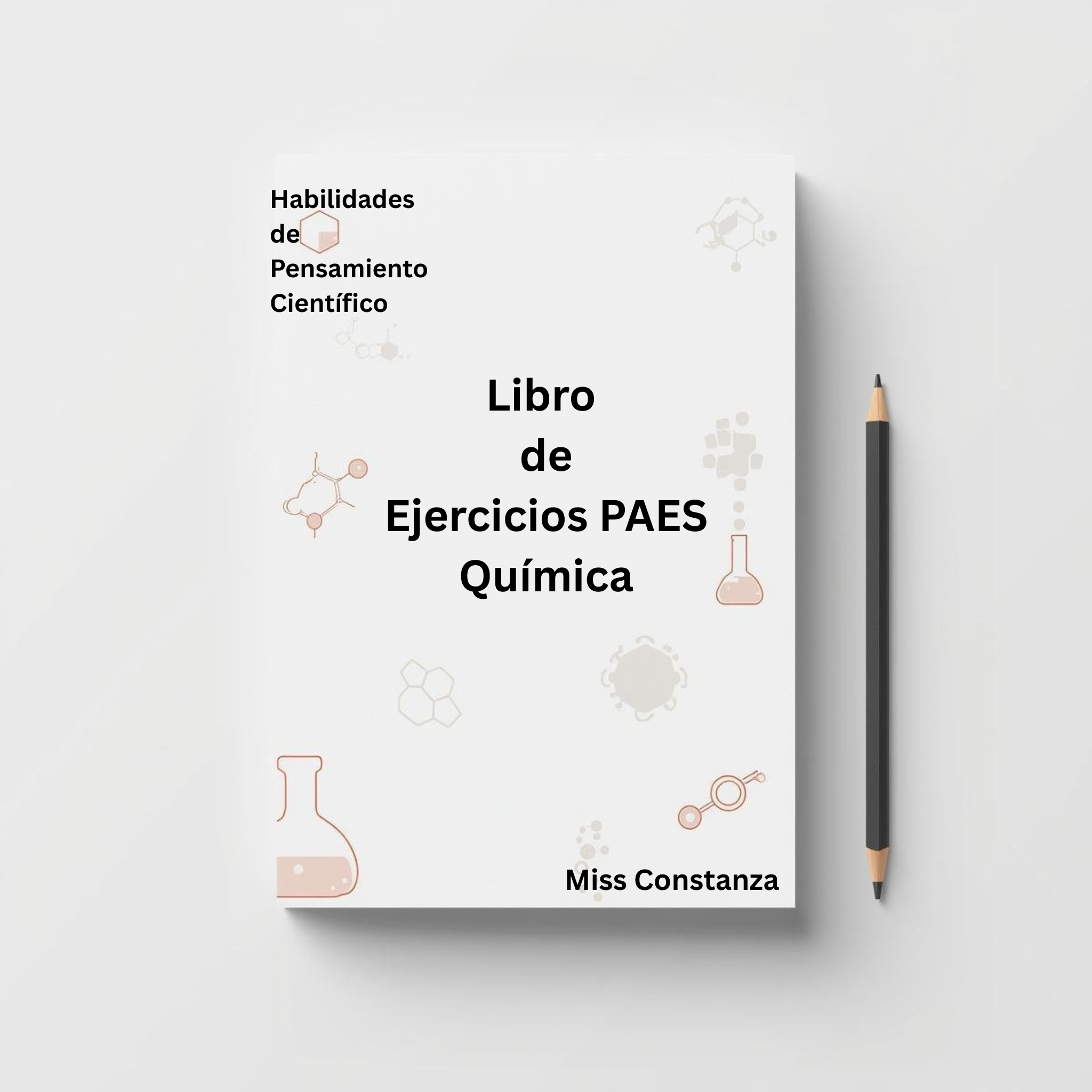 Libro de ejercicios químicos PAES: Habilidades de Pensamiento Científico